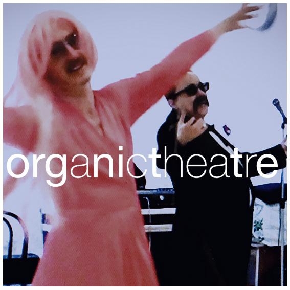 Organic Theatre